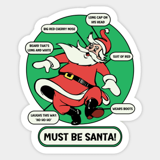 Must Be Santa! Sticker